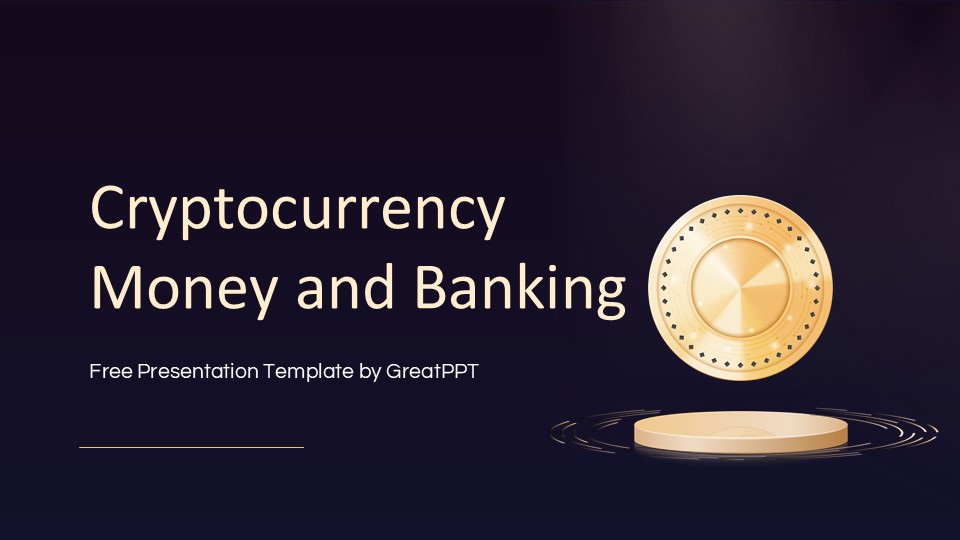 Cryptocurrency Money And Banking By Greatppt 1