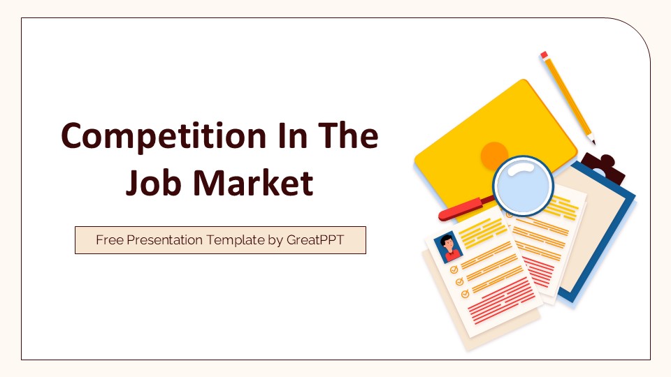 Competition In The Job Market By Greatppt 1