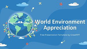 World Environment Appreciation By Greatppt 1