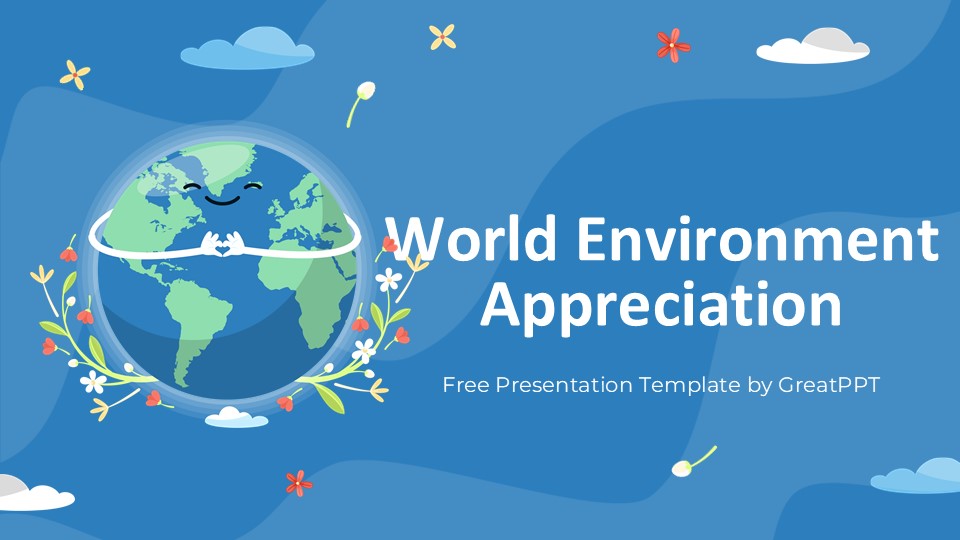 World Environment Appreciation By Greatppt 1