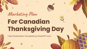 Marketing Plan For Canadian Thanksgiving Day Powerpoint Template 1