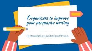 Organizers To Improve Your Persuasive Writing Ppt Template 1