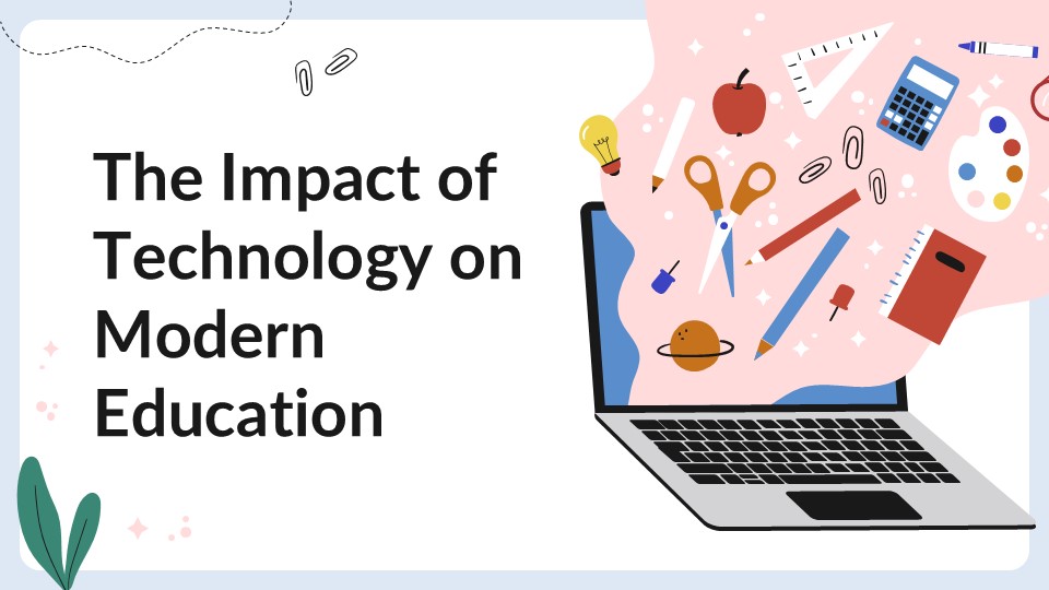 The Impact Of Technology On Modern Education Presentation 1