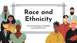 Free Race And Ethnicity Ppt Template And Slides Theme 1
